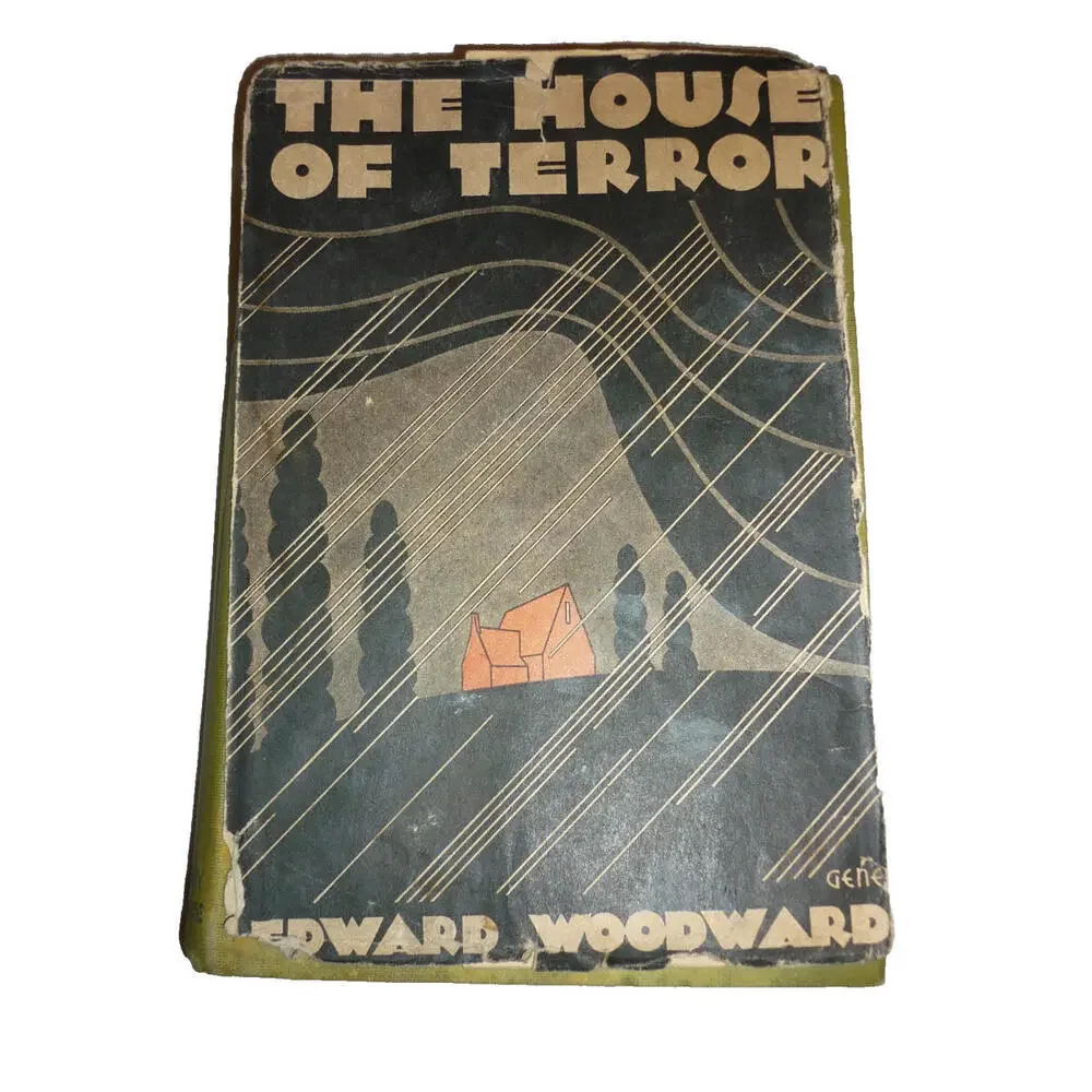 The House of Terror Edward Woodward 1930‎ Mystery League Hardcover Dust Jacket